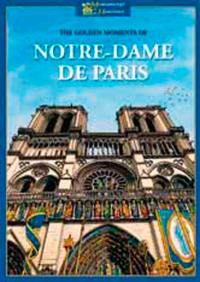 The golden moments of Notre-Dame de Paris