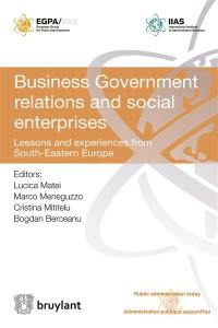 Business government relations and social enterprises : lessons and experiences from South-Eastern Europe