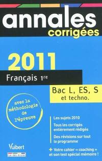 Français 1re : bac L, ES, S et techno. : annales corrigées 2011