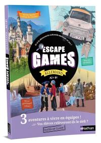 Escape games : allemand, A2-B1 : 3 aventures à vivre en équipes ! Vos élèves relèveront-ils le défi ?