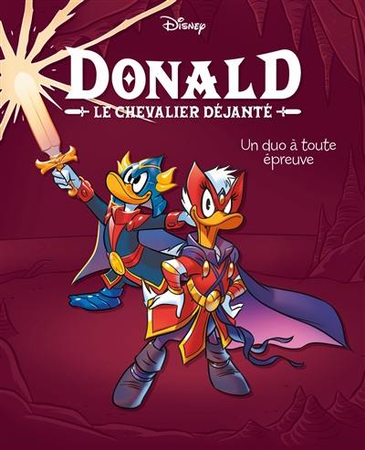 Donald : le chevalier déjanté. Vol. 3. Un duo à toute épreuve