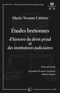 Etudes bretonnes d'histoire du droit pénal et des institutions judiciaires