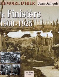 Le Finistère, 1900-1925 : avec cartes postales et documents