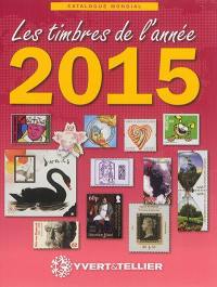 Catalogue Yvert et Tellier de timbres-poste. Catalogue de timbres-poste : nouveautés mondiales de l'année 2015