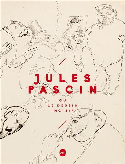 Jules Pascin ou Le dessin incisif
