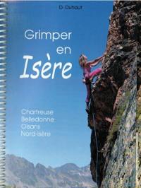 Grimper en Isère : Chartreuse, Belledonne, Oisans, Nord-Isère