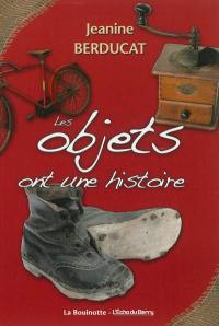 Les objets ont une histoire