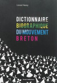 Dictionnaire biographique du mouvement breton : XXe-XXIe siècles