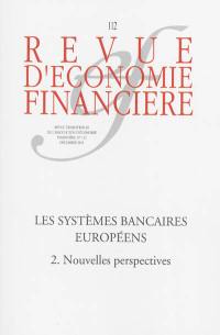 Revue d'économie financière, n° 112. Les systèmes bancaires européens (2) : nouvelles perspectives