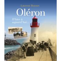 L'île d'Oléron : d'hier à aujourd'hui