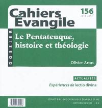 Cahiers Evangile, n° 156. Le Pentateuque, histoire et théologie