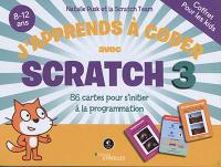 J'apprends à coder avec Scratch 3 : 86 cartes pour s'initier à la programmation : 8-12 ans
