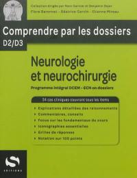 Neurologie et neurochirurgie : programme intégral DCEM-ECN en dossiers