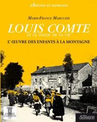 Louis Comte et le soleil de sa vie : l'Oeuvre des enfants à la montagne