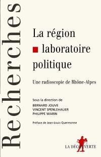 La Région, laboratoire politique : une radioscopie de Rhône-Alpes