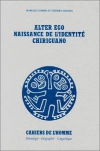 Alter ego : naissance de l'identité chiriguano