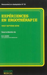 Expériences en ergothérapie. Vol. 27