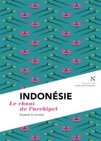 Indonésie : le chant de l'archipel