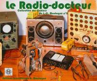 Le radio-docteur : un manuel pratique de dépannage et de remise en état des anciens récepteurs de radio ou de TSF...
