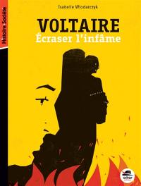 Voltaire, écraser l'infâme