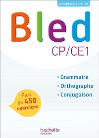 Bled CP-CE1 : grammaire, orthographe, conjugaison