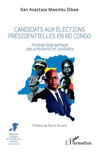 Candidats aux élections présidentielles en RD Congo : analyse biographique des présidents et candidats