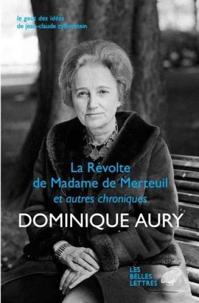 La révolte de madame de Merteuil : et autres chroniques