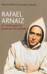 Rafael Arnaïz : un saint pour la jeunesse du monde