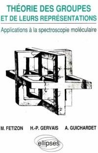 Théorie des groupes et de leurs représentations : applications à la spectroscopie moléculaire