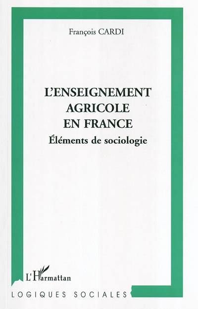 L'enseignement agricole en France : éléments de sociologie