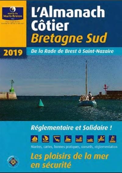 L'almanach côtier Bretagne Sud 2019 : de la rade de Brest à Saint-Nazaire : les plaisirs de la mer en sécurité