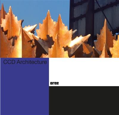 CCD Architecture : Gérard Cerrito, Xavier Chabrol, Régis Daniel