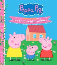 Peppa Pig : les trois petits cochons
