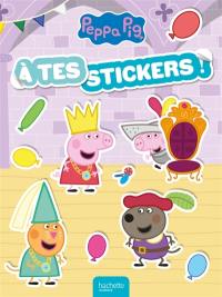 Peppa Pig : A tes stickers ! : A tes stickers ! NEW