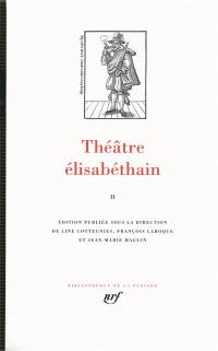 Théâtre élisabéthain. Vol. 2