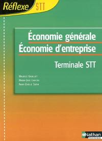Economie générale économie d'entreprise, terminale STT