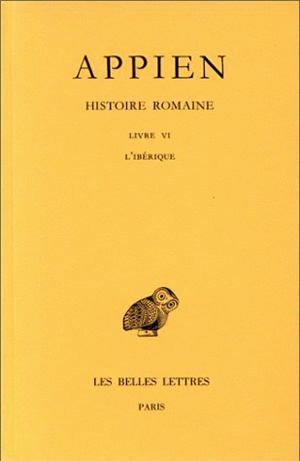 Histoire romaine. Vol. 2. Livre VI : l'Ibérique