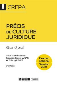 Précis de culture juridique : grand oral : examen national, session 2021