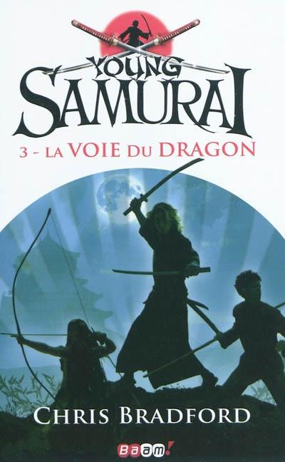 Young samurai. Vol. 3. La voie du dragon