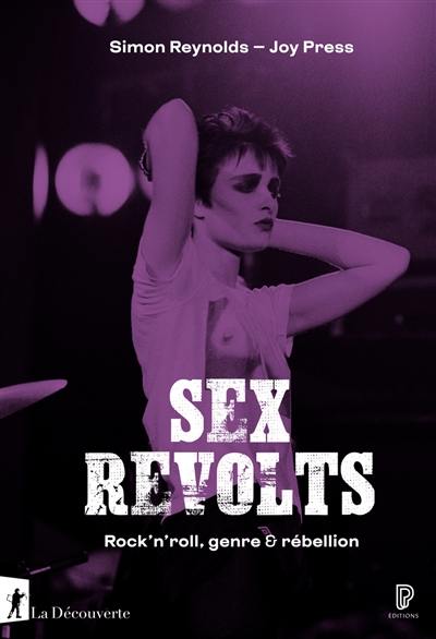 Sex revolts : rock'n'roll, genre & rébellion