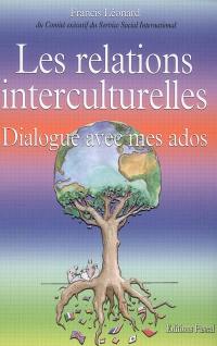 Les relations interculturelles : dialogue avec mes ados