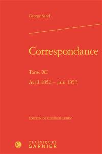 Correspondance. Vol. 11. Avril 1852-juin 1853
