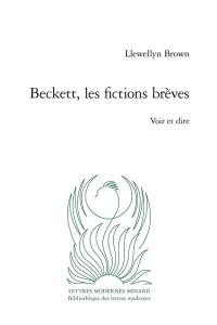 Beckett, les fictions brèves : voir et dire