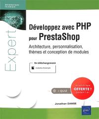 Développez avec PHP pour PrestaShop : architecture, personnalisations, thèmes et conceptions de modules
