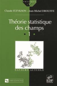 Théorie statistique des champs. Vol. 1