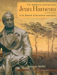 Jean Hameau, un médecin précurseur (1779-1851) et le bassin d'Arcachon autrefois