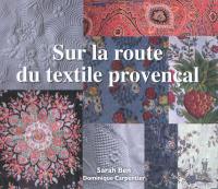Sur la route du textile provençal