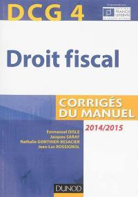 Droit fiscal, DCG 4 : corrigés du manuel : 2014-2015