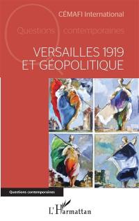 Versailles 1919 et géopolitique