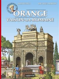 Les voyages d'Alix. Orange, Vaison-la-Romaine